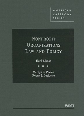 Nonprofit Organizations Law and Policy - Phelan, Marilyn E, and Desiderio, Robert J