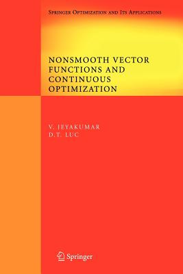 Nonsmooth Vector Functions and Continuous Optimization - Jeyakumar, V, and Luc, Dinh The