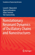 Nonstationary Resonant Dynamics of Oscillatory Chains and Nanostructures