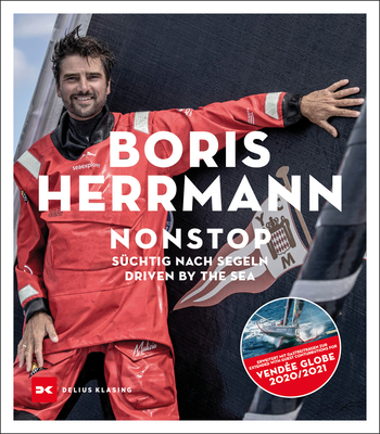 Nonstop: Suchtig nach Segeln / Driven by the sea - Herrmann, Boris