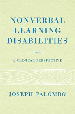 Nonverbal Learning Disabilities: A Clinical Perspective - Palombo, Joseph