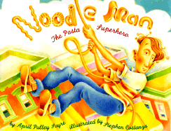 Noodle Man: The Pasta Superhero
