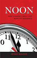 Noon: God's Hourly, Daily and Monthly Blessings