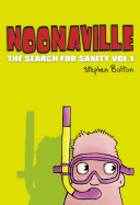 Noonaville: The Search for Sanity - Bolton, Stephen