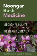 Noongar Bush Medicine: Medicinal Plants of the South-West of Western Australia