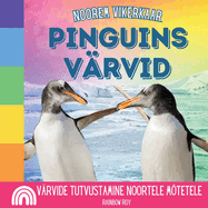 Noorem Vikerkaar, Pinguins V?rvid: V?rvide tutvustamine noortele m?tetele