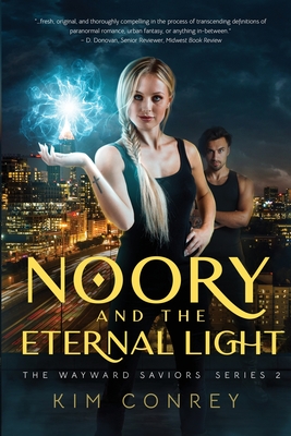 Noory and the Eternal Light (The Wayward Saviors, Book Two) - Conrey, Kim