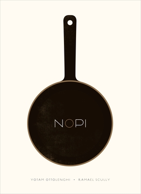 Nopi: The Cookbook - Ottolenghi, Yotam, and Scully, Ramael