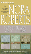 Nora Roberts - Born in Trilogy: Born in Fire, Born in Ice, Born in Shame