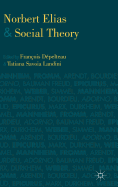 Norbert Elias and Social Theory