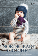 Nordic Baby Crochet: Assembly-free patterns for little ones