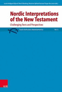 Nordic Interpretations of the New Testament: Challenging Texts and Perspectives