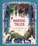 Nordic Tales: Folktales from Norway, Sweden, Finland, Iceland, and Denmark (Nordic Folklore and Stories, Illustrated Nordic Book for Teens and Adults)