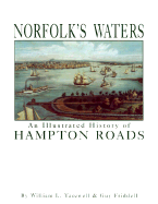 Norfolk's Waters: An Illustrated History of Hampton Roads