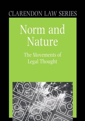 Norm and Nature: The Movements of Legal Thought - Shiner, Roger