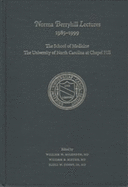 Norma Berryhill Lectures: The School of Medicine, the University of North Carolina at Chapel Hill