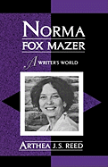 Norma Fox Mazer: A Writers World