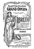 Norma: Libretto, French and English Text