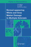 Normal-Appearing White and Grey Matter Damage in Multiple Sclerosis