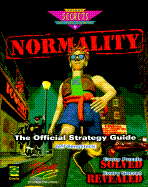 Normality: The Official Strategy Guide - Cogsill, Franklin, and Sengstack, Jeff