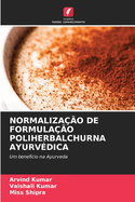 Normaliza??o de Formula??o Poliherbalchurna Ayurv?dica