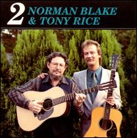 Norman Blake & Tony Rice 2 - Norman Blake & Tony Rice