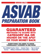 Norman Hall's Asvab Preparation Book: Everything You Need to Know Thoroughly Covered in One Book - Five ASVAB Practice Tests - Answer Keys - Tips to Boost Scores - Military Enlistment Information - Study Aids