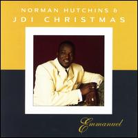 Norman Hutchins & Jdi Christmas: Emmanuel [Bonus Track] - Norman Hutchins & JDI Christmas