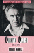 Norman Mailer Revisited - Merrill, Robert