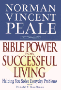 Norman Vincent Peale: Bible Power for Successful Living - Peale, Norman Vincent