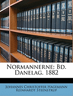 Normannerne: Bd. Danelag. 1882