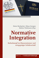 Normative Integration: Kulturkampf Im Klassenzimmer Und Netzgepragte Schulerschaft