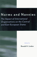 Norms and Nannies: The Impact of International Organizations on the Central and East European States