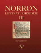 Norrn litteraturhistorie III: Den oldnorske og oldislandske litteraturs historie