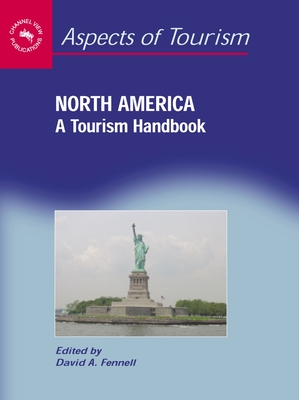 North America: A Tourism Handbook Hb: A Tourism Handbook - Fennell, David A (Editor)