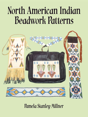 North American Indian Beadwork Patterns - Stanley-Millner, Pamela