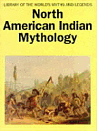 North American Indian mythology - Burland, C. A.