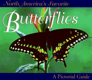 North America's Favorite Butterflies: A Pictorial Guide