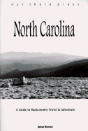 North Carolina: A Guide to Backcountry Travel & Adventure - Bannon, James