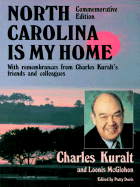 North Carolina Is My Home (PB) - Kuralt, Charles, and McGlohan, Loomis, and McGlohon, Loonis