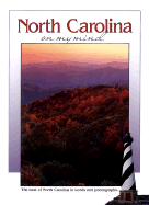 North Carolina on My Mind: The Best of North Carolina in Words and Photographs - Falcon Press