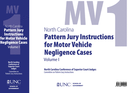 North Carolina Pattern Jury Instructions for Motor Vehicle Negligence Cases, 2020 Edition: Volume 1