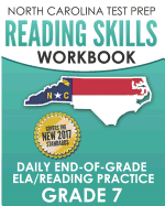 NORTH CAROLINA TEST PREP Reading Skills Workbook Daily End-of-Grade ELA/Reading Practice Grade 7: Preparation for the EOG English Language Arts/Reading Tests
