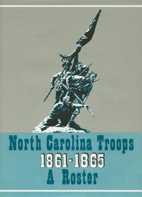 North Carolina Troops, 1861-1865: A Roster, Volume 1: Artillery - Manarin, Louis H (Editor)