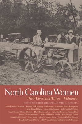 North Carolina Women: Their Lives and Times - Gillespie, Michele, and McMillen, Sally G