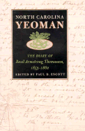 North Carolina Yeoman: The Diary of Basil Armstrong Thomasson, 1853-1862