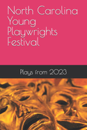 North Carolina Young Playwrights Festival: Plays from 2023