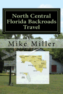 North Central Florida Backroads Travel: Day Trips Off the Beaten Path