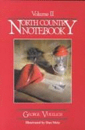 North Country Notebook - Vukelich, George