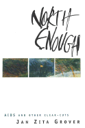 North Enough: AIDS and Other Clear-Cuts - Grover, Jan Zita